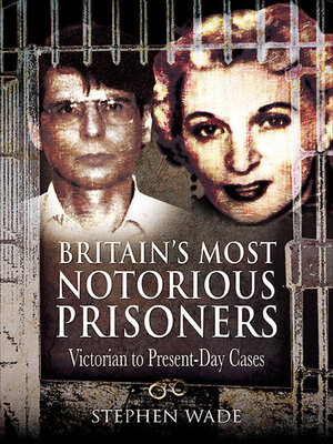cover image of Britain's Most Notorious Prisoners